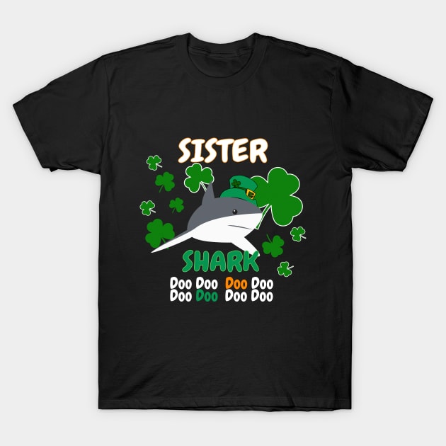 Sister Shark Doo Doo St Patrick's Day T-Shirt by LisaLiza